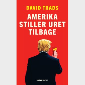 Amerika Stiller Uret Tilbage - David Trads - Bog