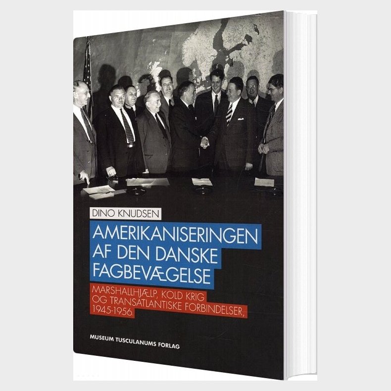 Amerikaniseringen Af Den Danske Fagbevgelse - Dino Knudsen - Bog