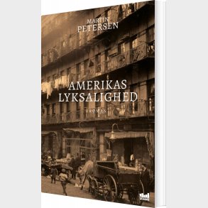 Amerikas Lyksalighed - Martin Petersen - Bog