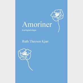 Amoriner - Ruth Thaysen Kj�r - Bog