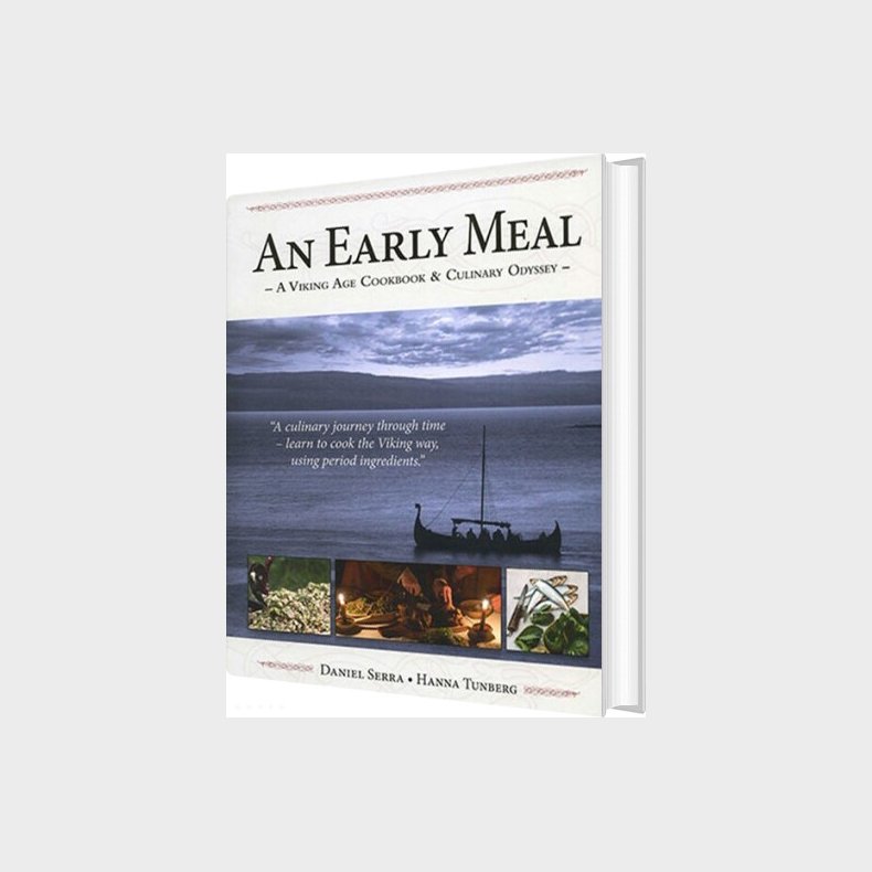 An Early Meal : A Viking Age Cookbook & Culinary Odyssey - Daniel Serra - English Book