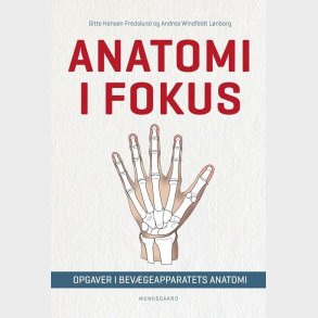 Anatomi I Fokus - Gitte Hansen Fredslund - Bog