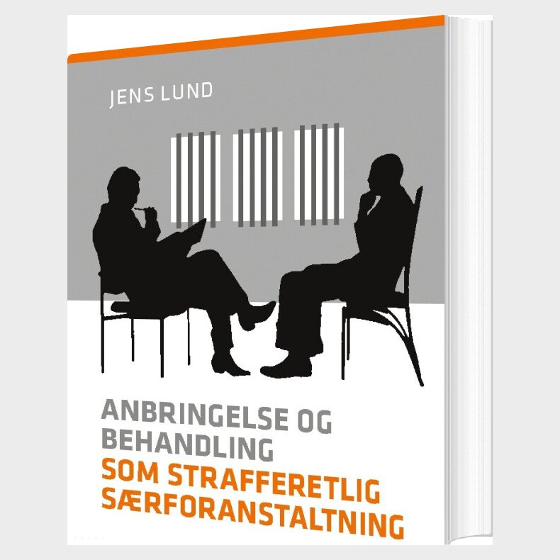 Anbringelse Og Behandling Som Strafferetlig Srforanstaltning - Jens Lund - Bog