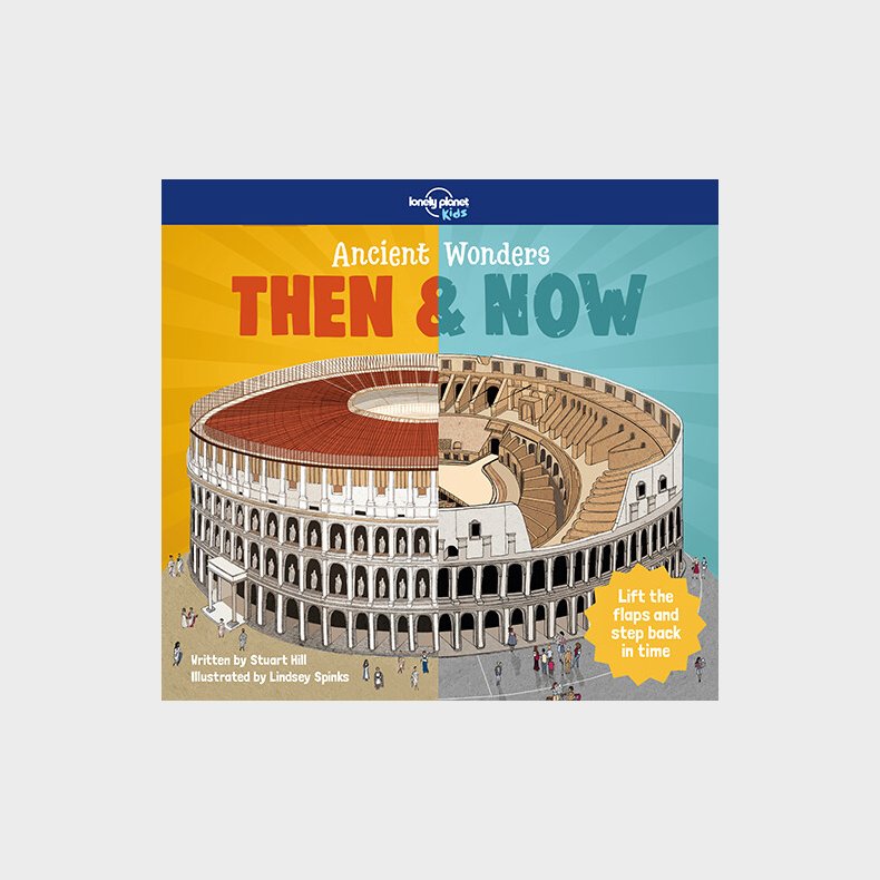 Ancient Wonders Then & Now - Lonely Planet Kids - Stuart Hill - English Book