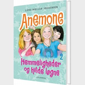 Anemone 2 Hemmeligheder Og Hvide Lgne - Lene Mller Jrgensen - Bog