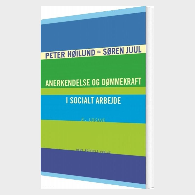 Anerkendelse Og D�mmekraft I Socialt Arbejde - Peter H�ilund - Bog
