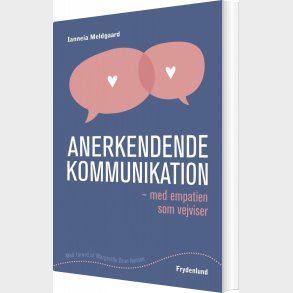 Anerkendende Kommunikation - Ianneia Meldgaard - Bog