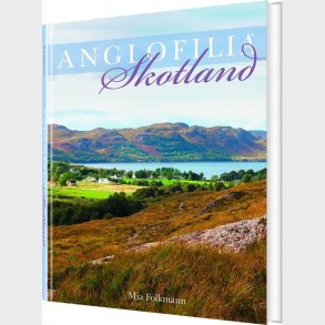 Anglofilia Skotland - Mia Folkmann - Bog