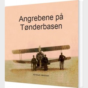 Angrebene P Tnderbasen - Knud Jakobsen - Bog
