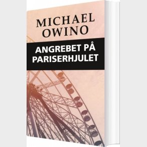 Angrebet P Pariserhjulet - Michael Owino - Bog