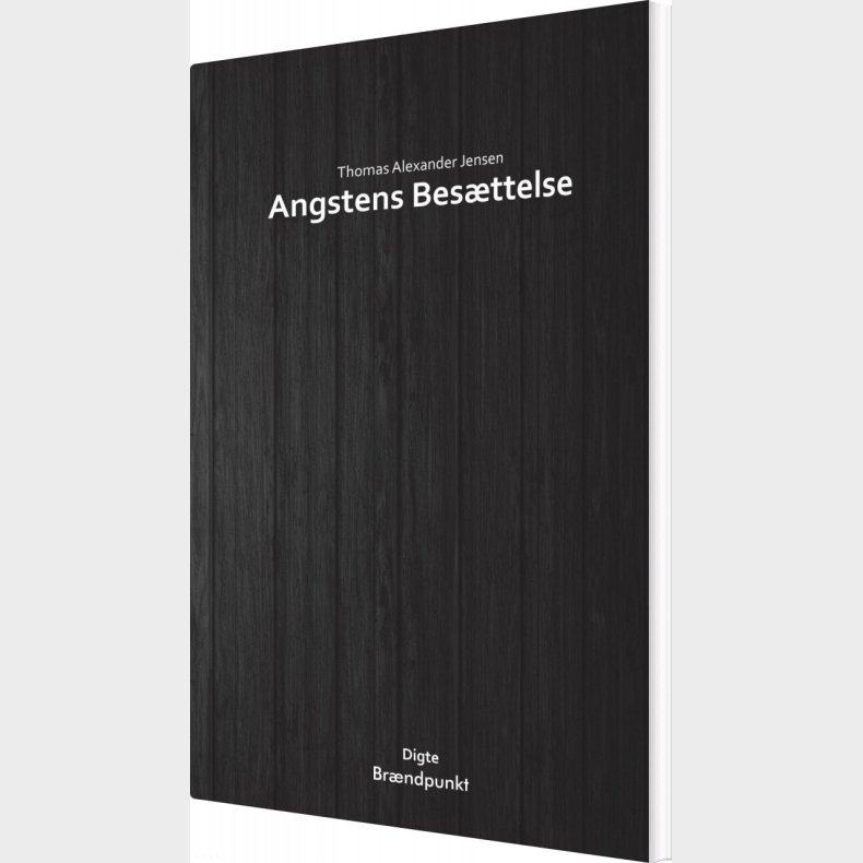 Angstens Besttelse - Thomas Alexander Jensen - Bog