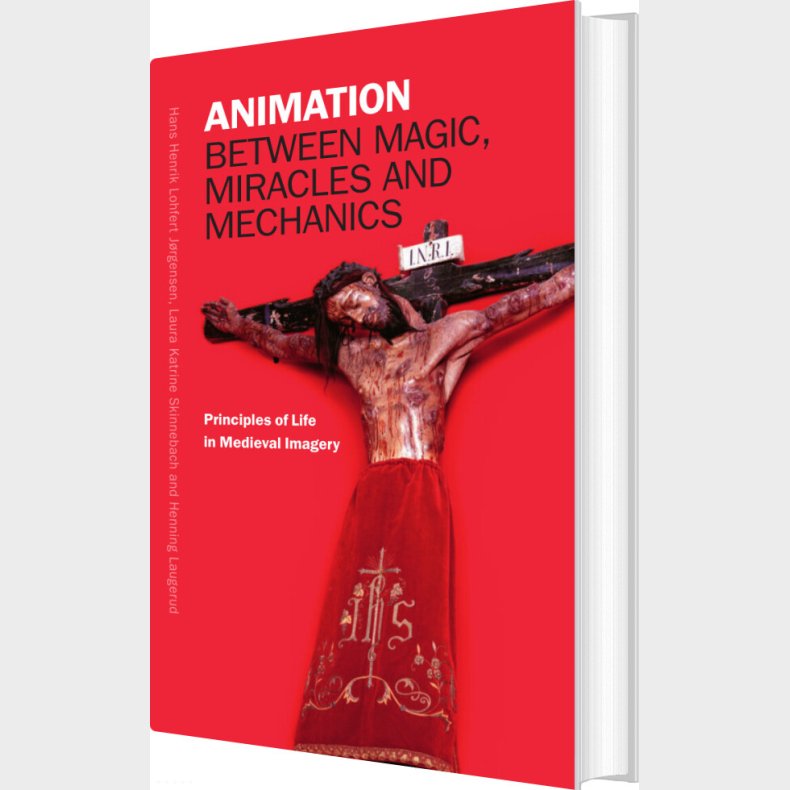 Animation Between Magic, Miracles And Mechanics - Hans Henrik Lohfert Jrgensen - English Book