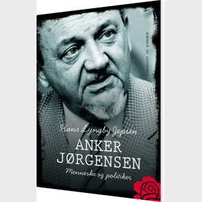 Anker Jrgensen - Menneske Og Politiker - Hans Lyngby Jepsen - Bog