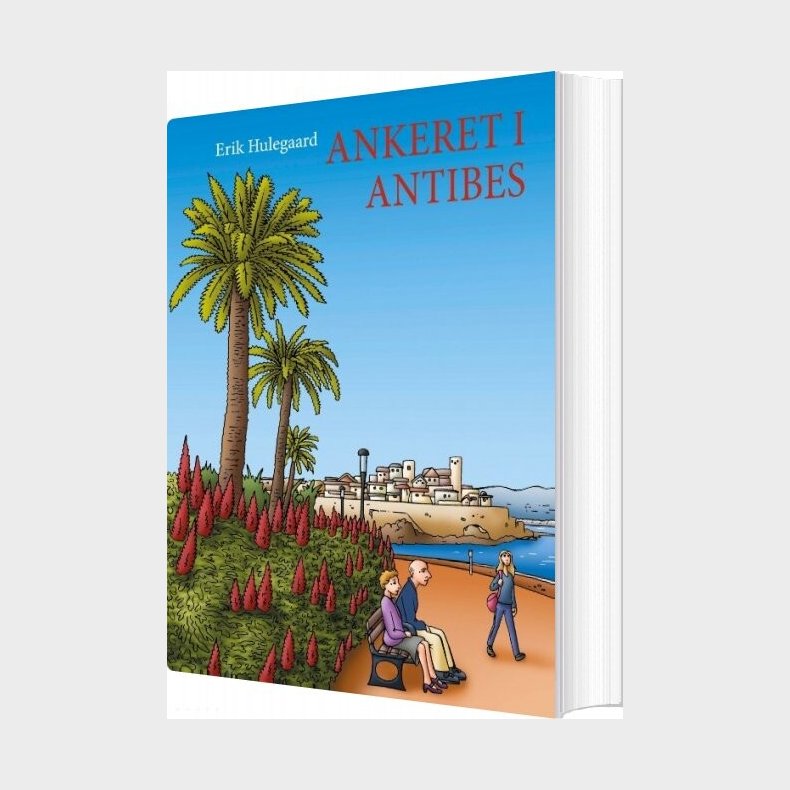 Ankeret I Antibes - Erik Hulegaard - Bog