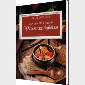 Anna Storms Provence-kkken - Tom Oxager - Bog
