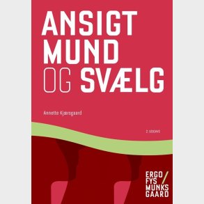 Ansigt, Mund Og Svlg - Annette Kjrsgaard - Bog