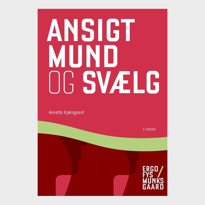 Ansigt, Mund Og Sv�lg - Annette Kj�rsgaard - Bog