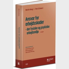 Ansvar For Arbejdsskader - Det Fysiske Og Psykiske Arbejdsmilj - Finn Schwarz - Bog
