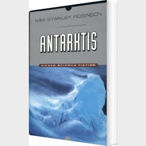 Antarktis - Kim Stanley Robinson - Bog