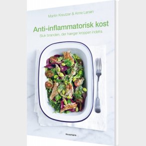 Antiinflammatorisk Kost - Sluk Branden Der H�rger Kroppen Indefra - Martin Kreutzer - Bog