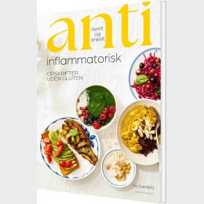 Antiinflammatorisk Nemt Og Enkelt - Fie Sandfeld - Bog