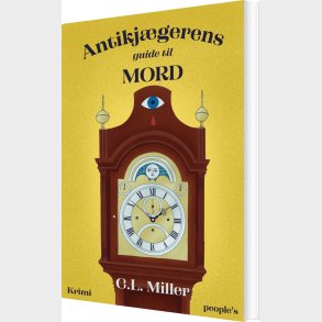 Antikj�gerens Guide Til Mord - C.l. Miller - Bog