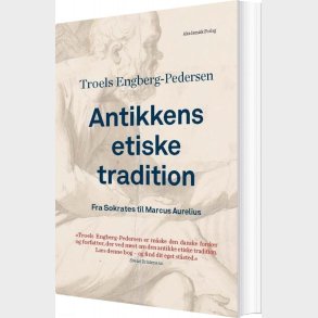Antikkens Etiske Tradition - Troels Engberg-pedersen - Bog