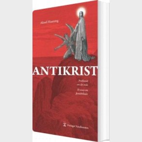 Antikrist: Problemet Om Det Onde - Aksel Haaning - Bog