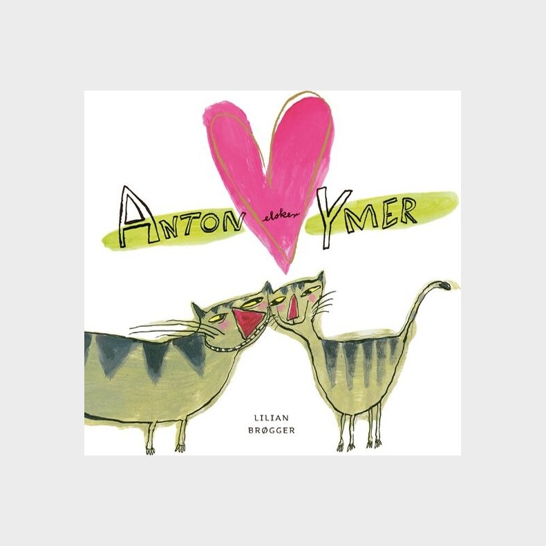 Anton Elsker Ymer - Lilian Br�gger - Bog