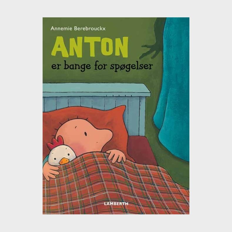 Anton Er Bange For Sp�gelser - Annemie Berebrouckx - Bog