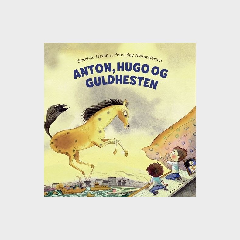 Anton, Hugo Og Guldhesten - Sissel-jo Gazan - Bog