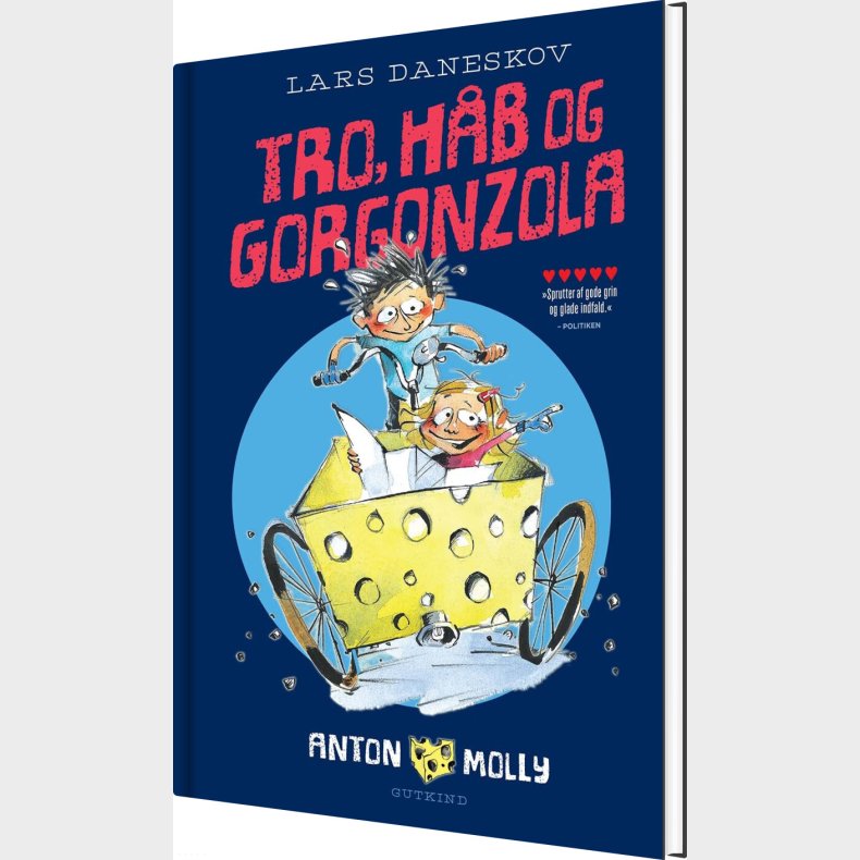 Anton & Molly. Tro, H�b Og Gorgonzola - Lars Daneskov - Bog