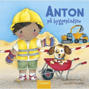 Anton P� Byggepladsen - Annemarie Van Der Heijden - Bog