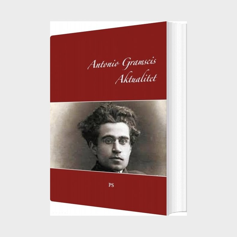 Antonio Gramscis Aktualitet - Carsten Jensen - Bog