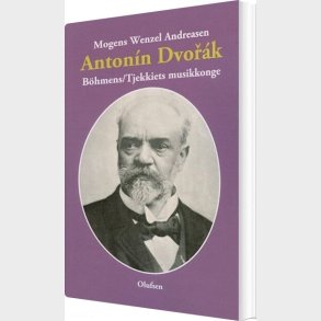 Anton�n Dvo�k - Mogens Wenzel Andreasen - Bog
