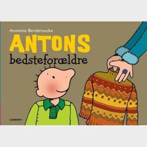Antons Bedstefor�ldre - Annemie Berebrouckx - Bog