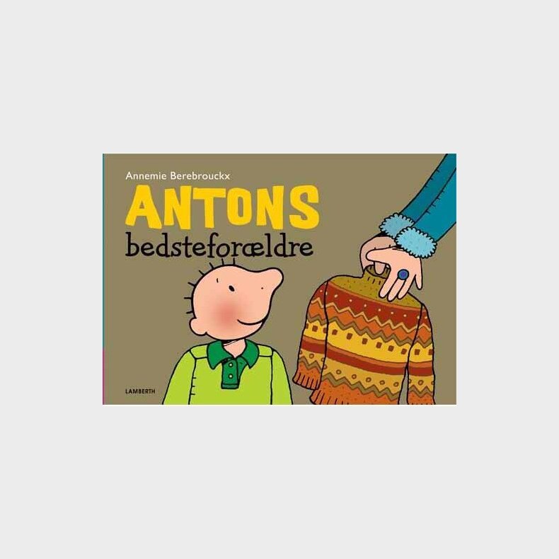 Antons Bedstefor�ldre - Annemie Berebrouckx - Bog