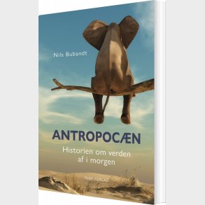 Antropoc�n - Nils Bubandt - Bog