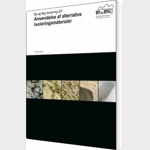 By Og Byg Anvisning 207 - Anvendelse Af Alternative Isoleringsmateriale - Carsten Pedersen - Bog