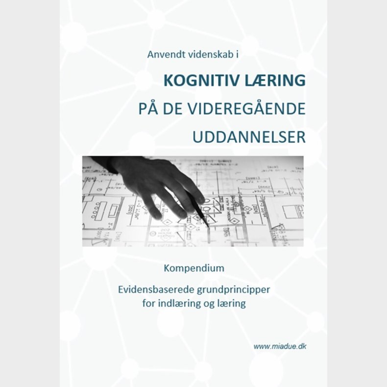 Anvendt Videnskab I Kognitiv L�ring P� De Videreg�ende Uddannelser - Mia Due - Bog