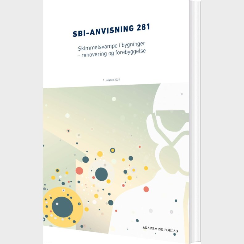 Anvisning 281: Skimmelsvampe I Bygninger - Birgitte Andersen - Bog