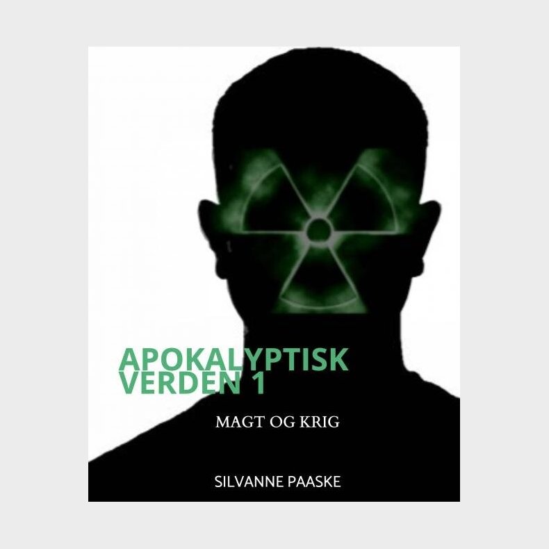 Apokalyptisk Verden 1 - Silvanne Paaske - Bog