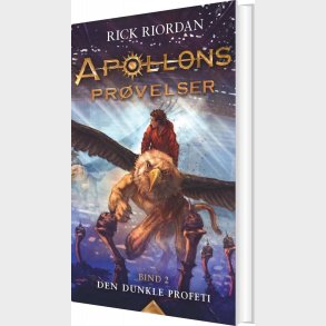 Apollons Prvelser 2 - Den Dunkle Profeti - Rick Riordan - Bog