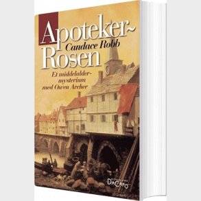 Apotekerrosen - Candace Robb - Bog