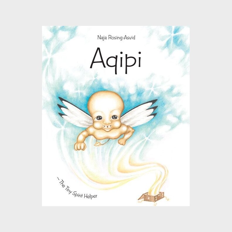 Aqipi - The Tiny Spirit Helper - Naja Rosing-asvid - English Book