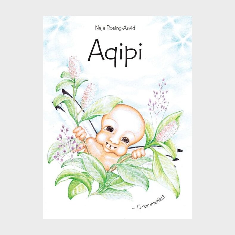Aqipi - Til Sommerfest - Naja Rosing-asvid - Bog