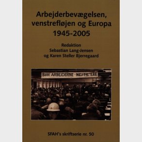 Arbejderbev�gelsen, Venstrefl�jen Og Europa - Karen Steller Bjerregaard - Bog