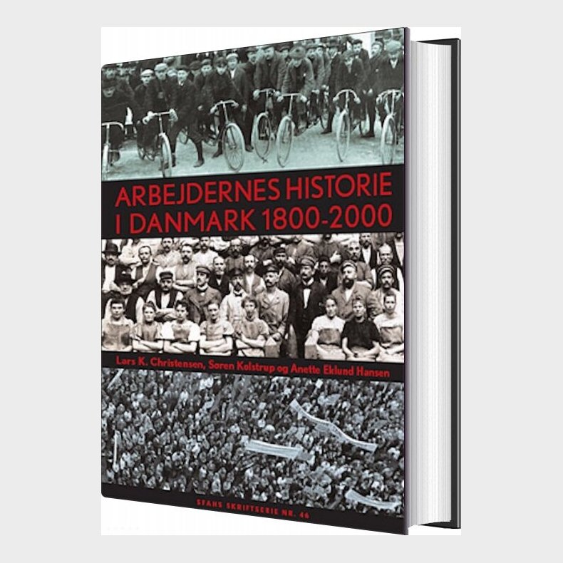 Arbejdernes Historie I Danmark 1800-2000 - Sren Kolstrup - Bog