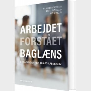 Arbejdet Forst�s Bagl�ns - Niels M�ller - Bog