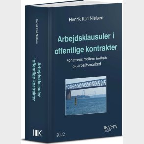 Arbejdsklausuler I Offentlige Kontrakter - Henrik Karl Nielsen - Bog